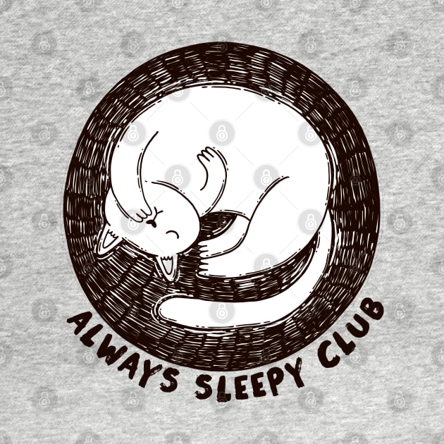 Always Sleepy Club by Tania Tania